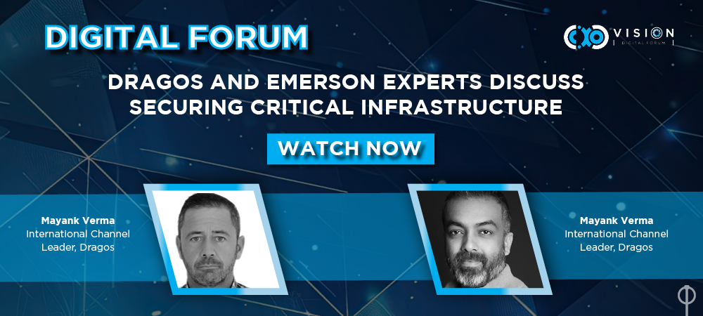 Digital Forum: Dragos and Emerson experts discuss securing critical infrastructure